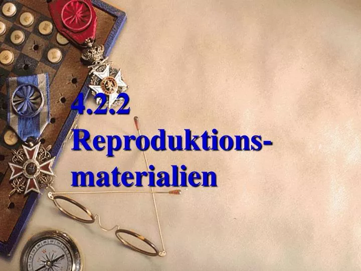4 2 2 reproduktions materialien