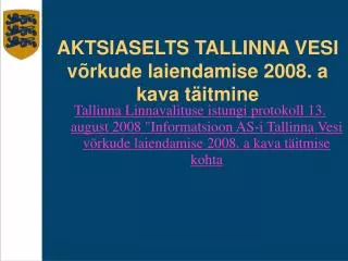 aktsiaselts tallinna vesi v rkude laiendamise 2008 a kava t itmi ne