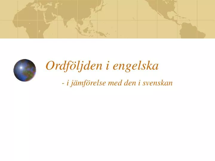 ordf ljden i engelska i j mf relse med den i svenskan