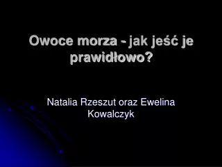 owoce morza jak je je prawid owo