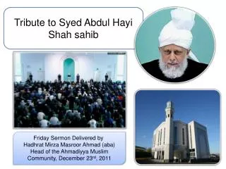 Tribute to Syed Abdul Hayi Shah sahib
