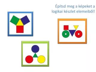 p tsd meg a k peket a logikai k szlet elemeib l