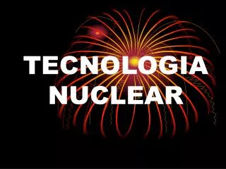 tecnologia nuclear