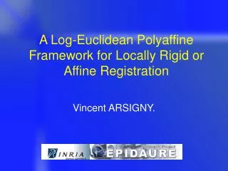 A Log-Euclidean Polyaffine Framework for Locally Rigid or Affine Registration