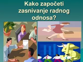 kako zapo eti zasnivanje radnog odnosa