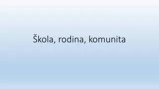 kola rodina komunita