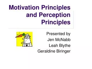 Motivation Principles and Perception Principles