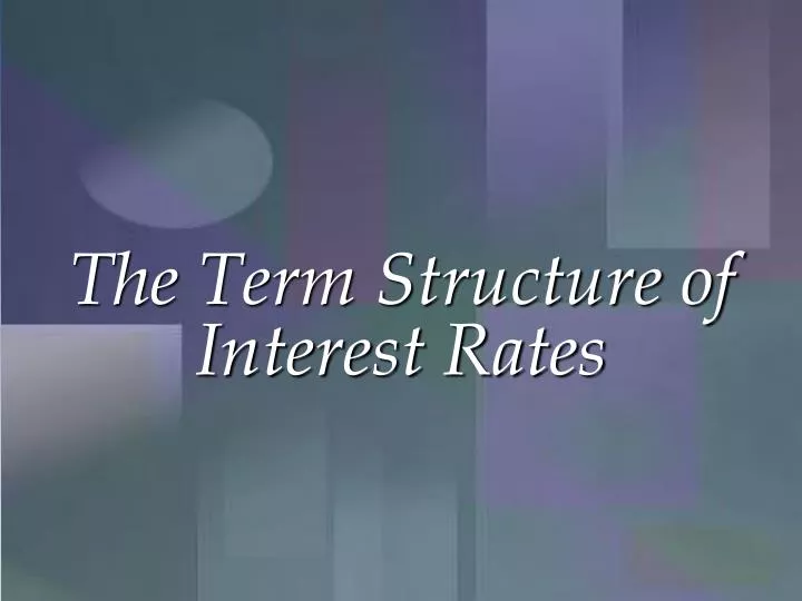 the term structure of interest rates