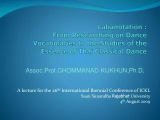 A lecture for the 26 th International Biennial Conference of ICKL