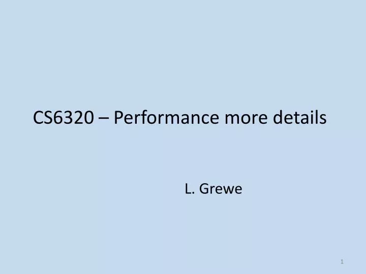 cs6320 performance more details