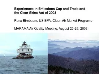 Experiences in Emissions Cap and Trade and the Clear Skies Act of 2003