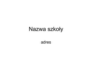 nazwa szko y