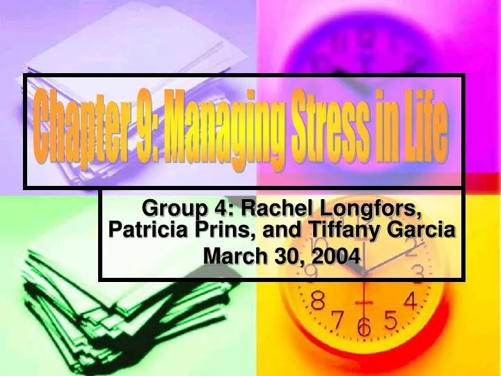 group 4 rachel longfors patricia prins and tiffany garcia march 30 2004