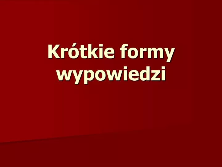 kr tkie formy wypowiedzi