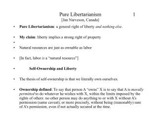 Pure Libertarianism 1 [Jan Narveson, Canada]