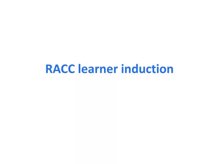 racc learner induction
