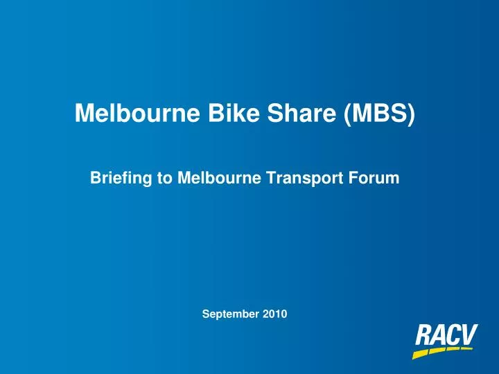 melbourne bike share mbs briefing to melbourne transport forum september 2010