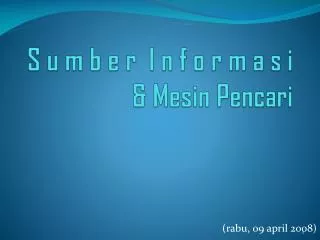 s u m b e r i n f o r m a s i mesin pencari