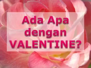 ada apa dengan valentine