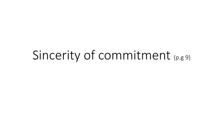 sincerity of commitment p g 9