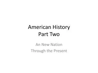 American History Part Two