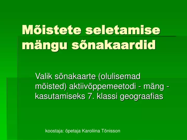 m istete seletamise m ngu s nakaardid