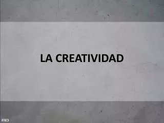 la creatividad
