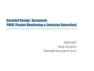 Detailed Design Document: PMID (Packet Monitoring &amp; Intrusion Detection)