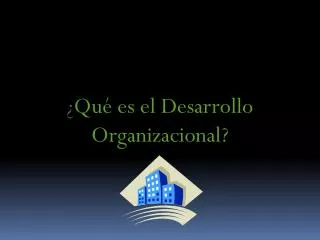 PPT - DESARROLLO ORGANIZACIONAL PowerPoint Presentation, Free Download ...