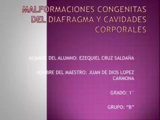 malformaciones congenitas del diafragma y cavidades corporales