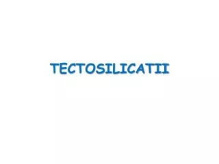 TECTOSILICATII