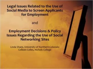 Legal Issues Related to the Use of Social Media to Screen Applicants for Employment and