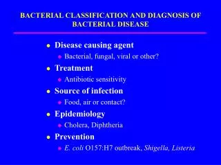 BACTERIAL CLASSIFICATION AND DIAGNOSIS OF BACTERIAL DISEASE