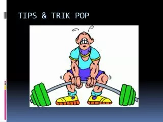 tips trik pop