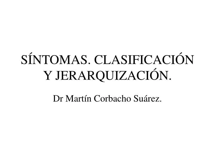 s ntomas clasificaci n y jerarquizaci n