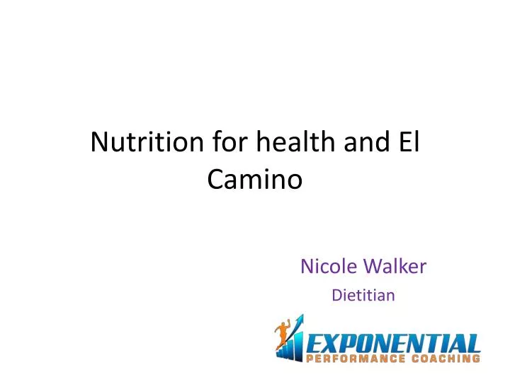 nutrition for health and el camino