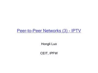 Peer-to-Peer Networks (3) - IPTV