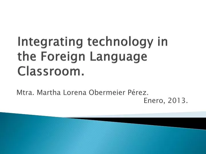 integrating technology in the foreign language classroom