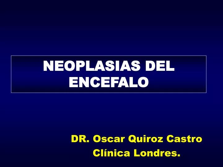 neoplasias del encefalo