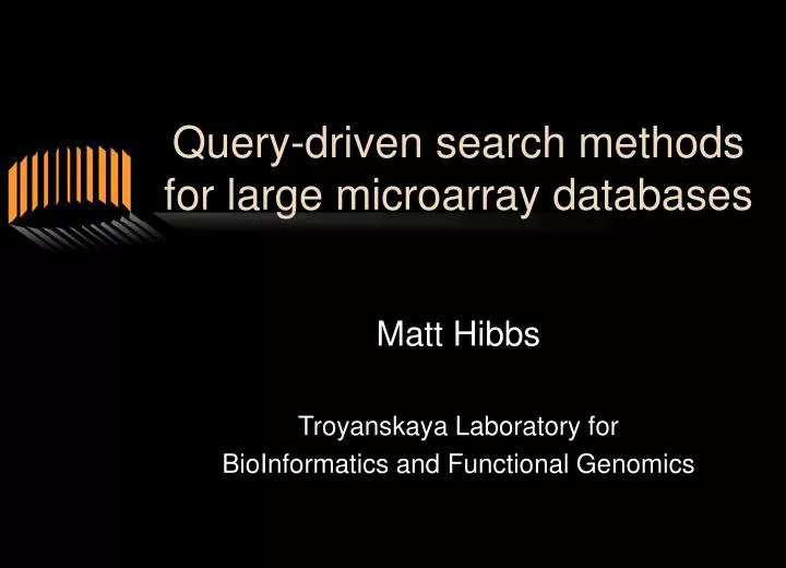 query driven search methods for large microarray databases