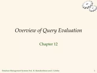 Overview of Query Evaluation