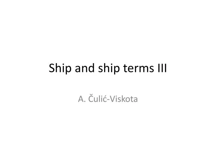 ship and ship terms iii