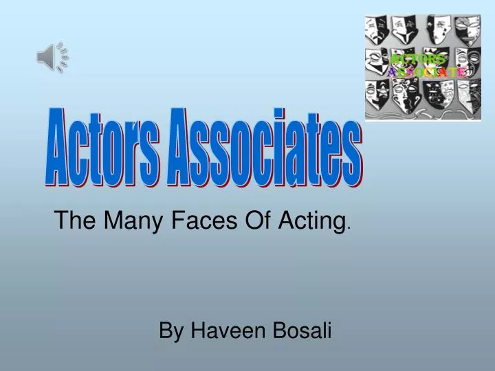 the many faces of acting