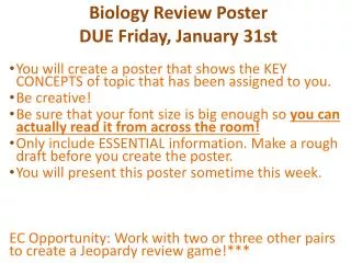 Biology Review Poster DUE Friday, January 31st