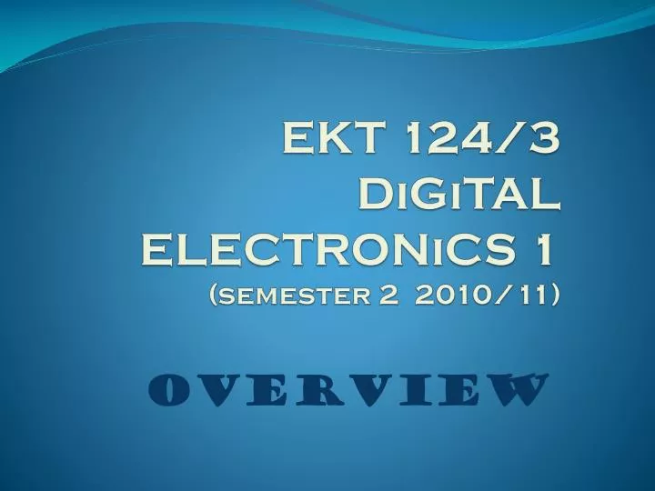 ekt 124 3 digital electronics 1 semester 2 2010 11