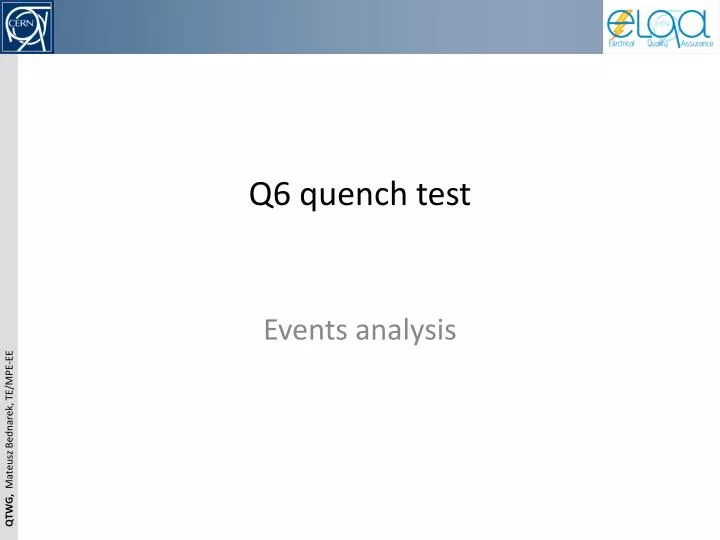 q6 quench test