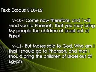 Text: Exodus 3:10-15