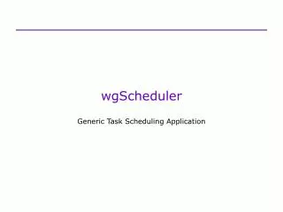 wgScheduler