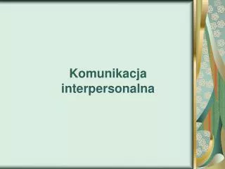 komunikacja interpersonalna