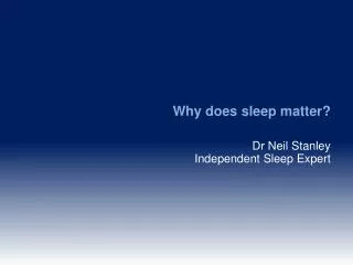 Why does sleep matter?